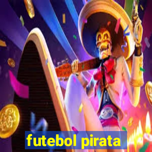 futebol pirata